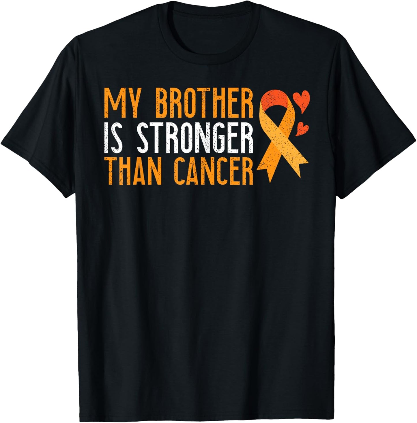 JonFriday Leukemia Cancer Awareness Gifts My Brother Is Stronger Than Cancer Leukemia Awareness - Men's Orange Short Sleeve Classic Fit - Small T-Shirt - T-Shirt | Black