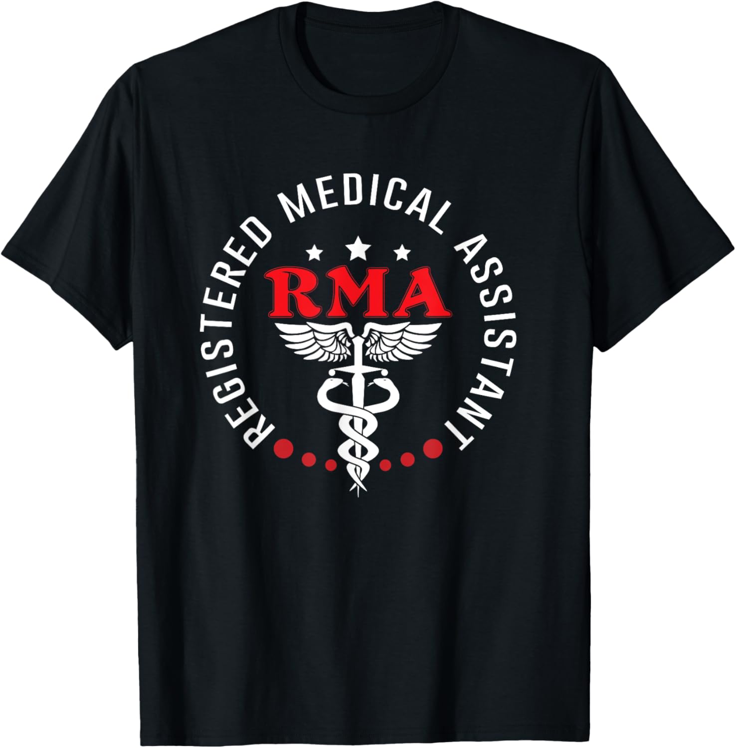 RMA Registered Medical Assistant MA Doctor Assistant Nurse T-Shirt - T-Shirt | Black
