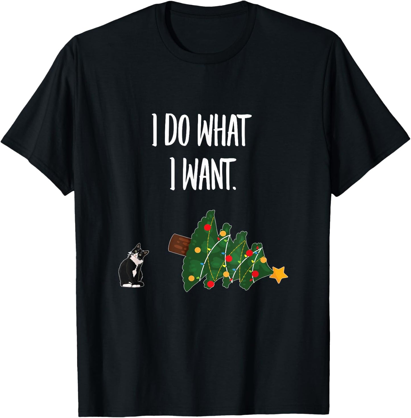 Tuxedo Cat Knocking Over Christmas Tree - I Do What I Want Men Women T-Shirt - T-Shirt | Black
