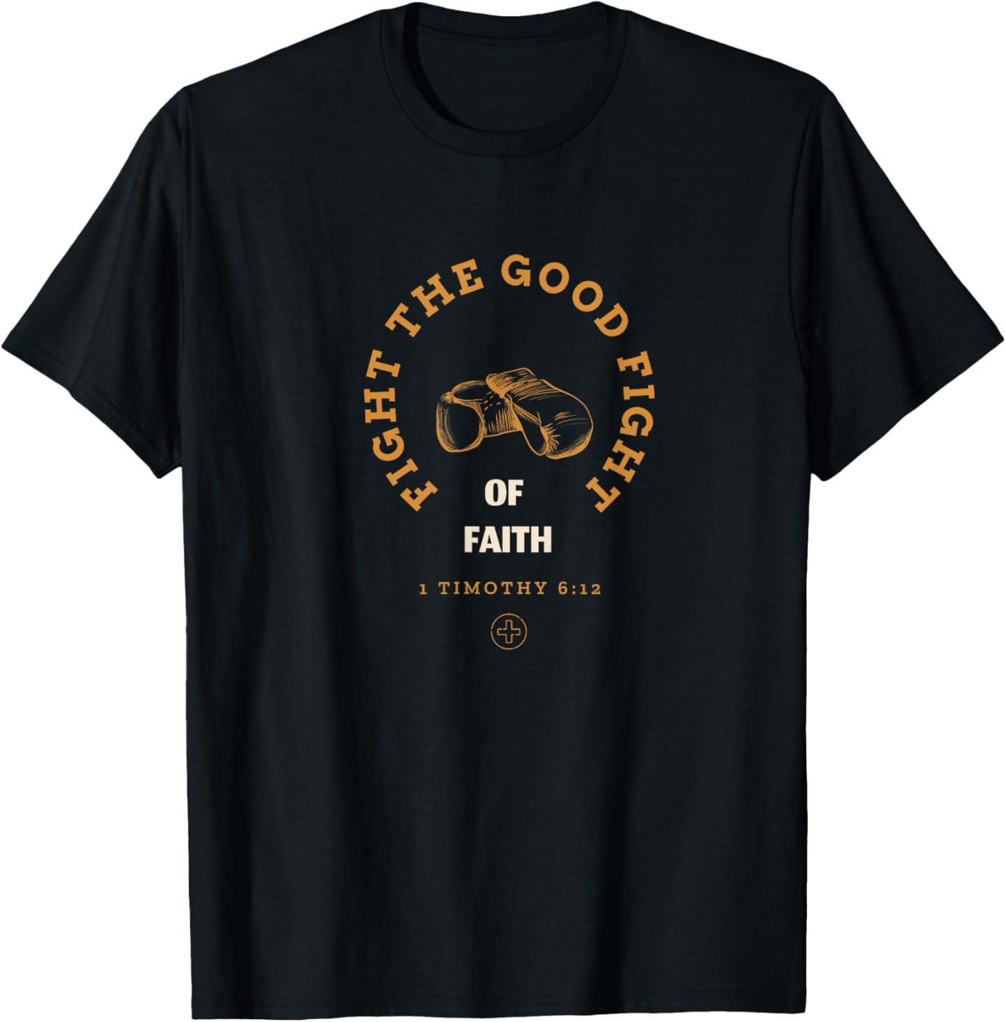 Fight the good fight of Faith T-Shirt - T-Shirt | Black