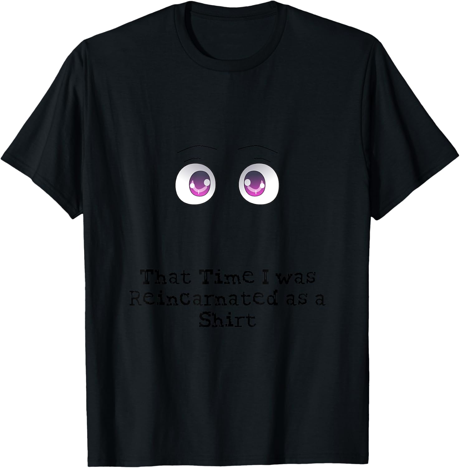 That Time I was Reincarnated as a T-Shirt - T-Shirt | Black