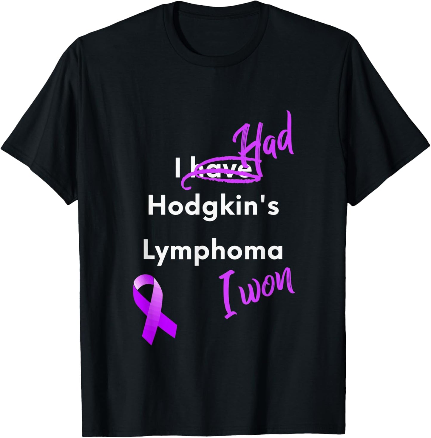 I Had Hodgkin's Lymphoma I Won, Lymphoma Remission T-Shirt - T-Shirt | Black
