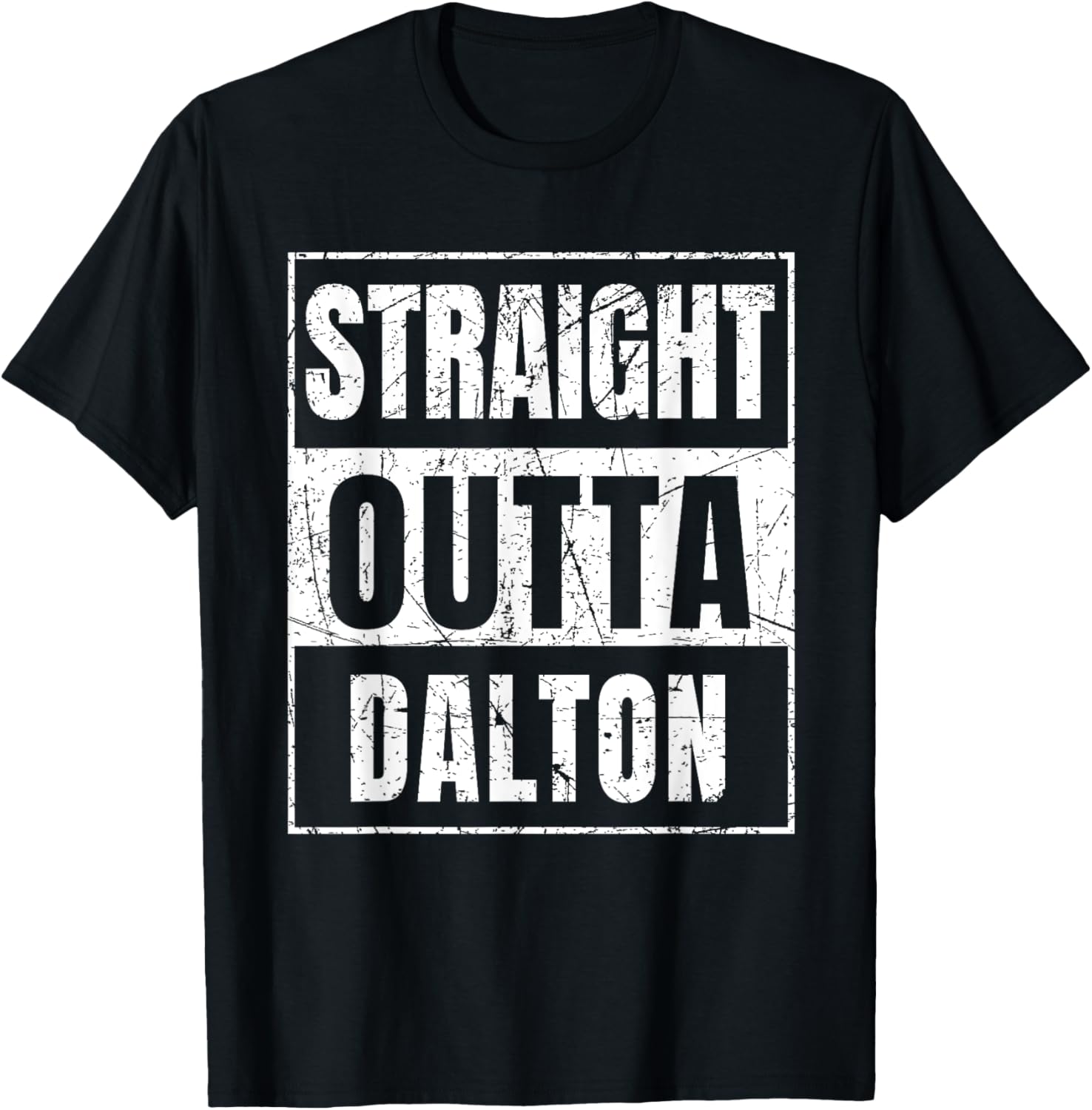 Straight Outta Dalton Georgia T-Shirt - T-Shirt | Black
