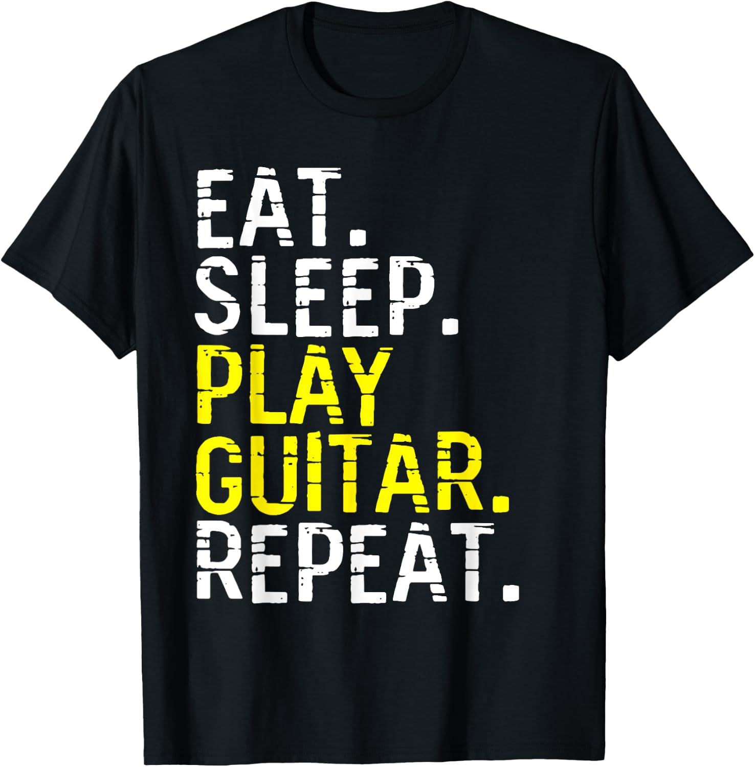Eat Sleep Play Guitar Repeat - Funny Guitarist T-Shirt - T-Shirt | Black
