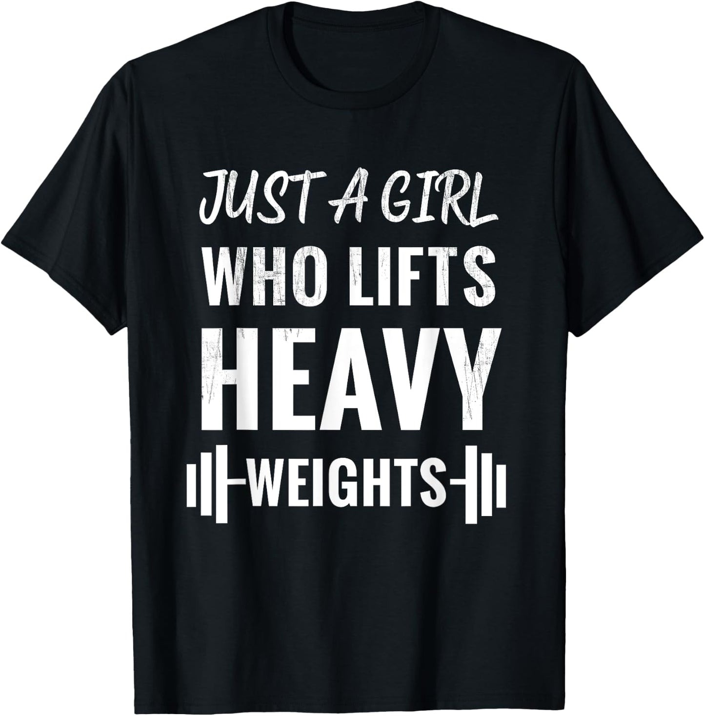 Just A Girl Who Lifts Heavy Weights, Weight Lifting Training T-Shirt - T-Shirt | Black