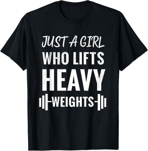 Just A Girl Who Lifts Heavy Weights, Weight Lifting Training T-Shirt - T-Shirt | Black