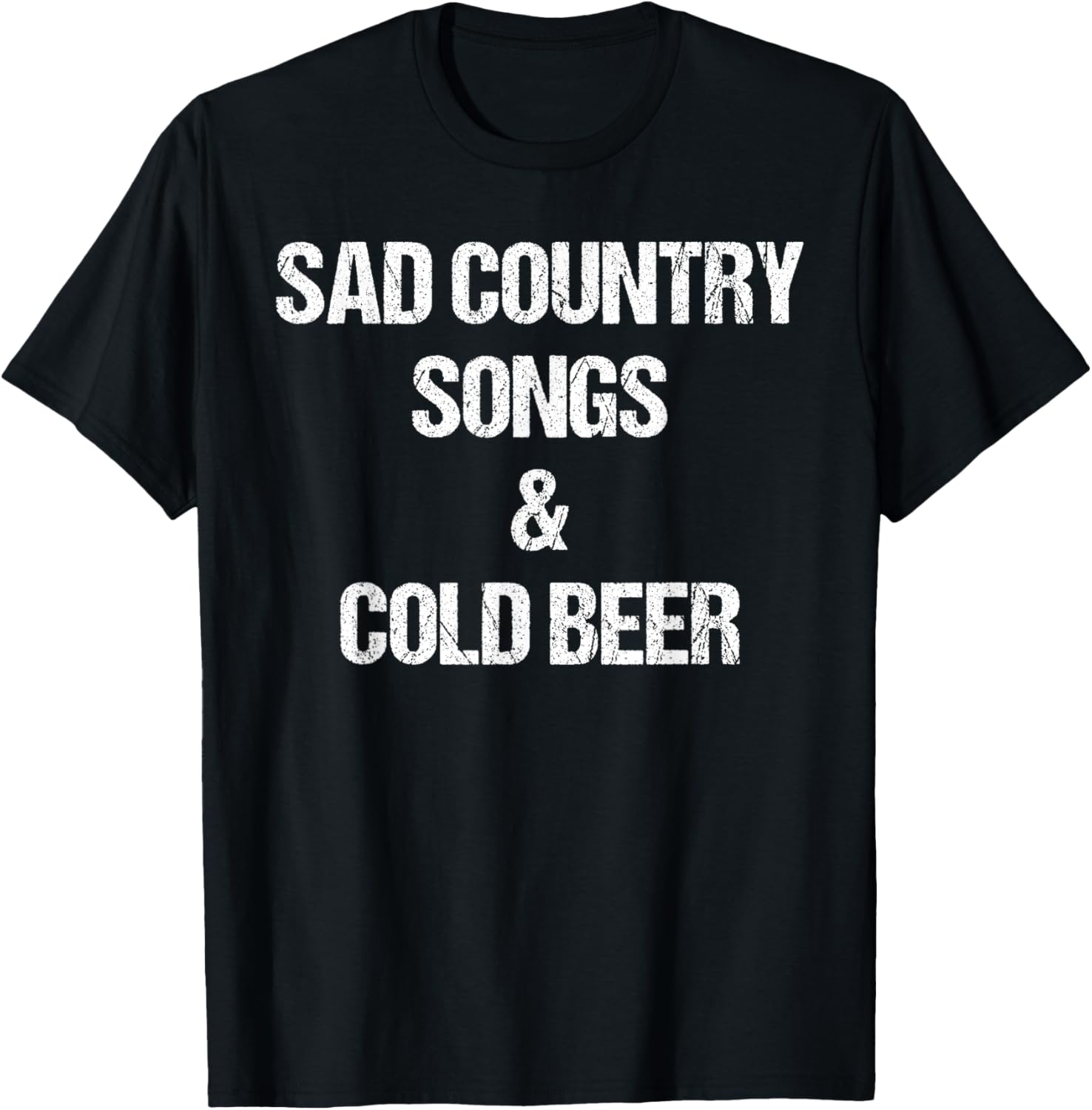 Sad Country Songs And Cold Beer Shirt as a Funny Saying T-Shirt - T-Shirt | Black