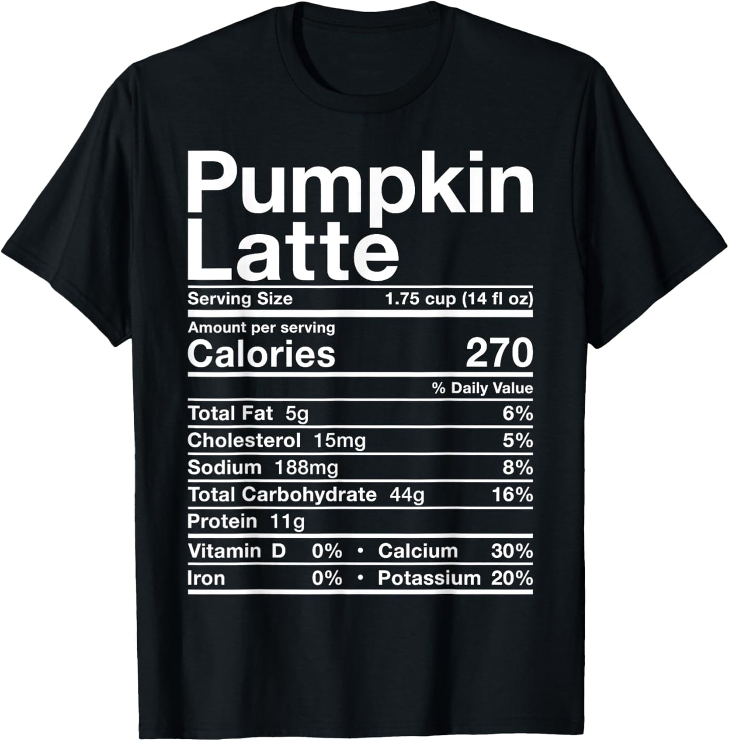 Pumpkin Latte Nutrition Facts Costume Coffee Christmas Fall T-Shirt - T-Shirt | Black
