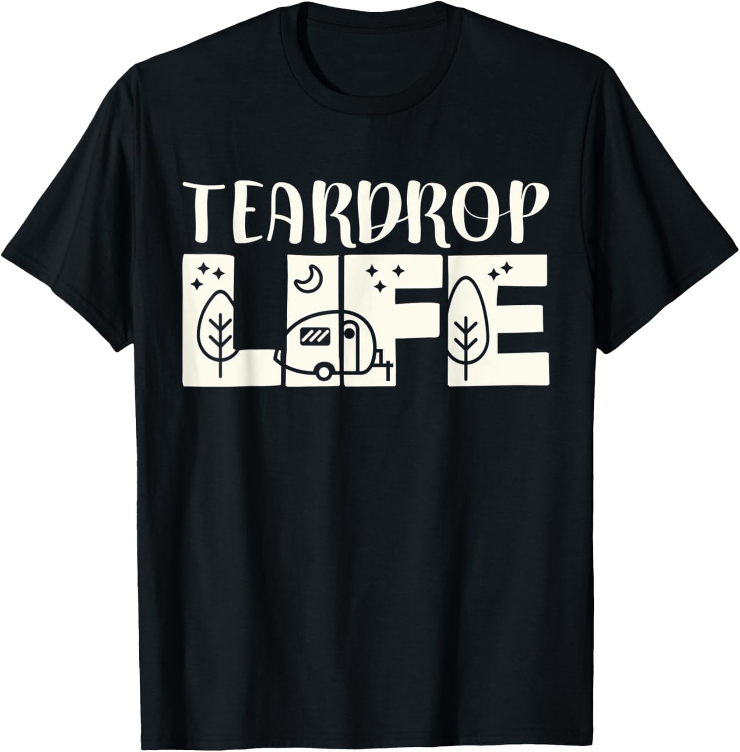 Teardrop Life Camping Road Trip Tiny Camper Teardrop Trailer T-Shirt - T-Shirt | Black