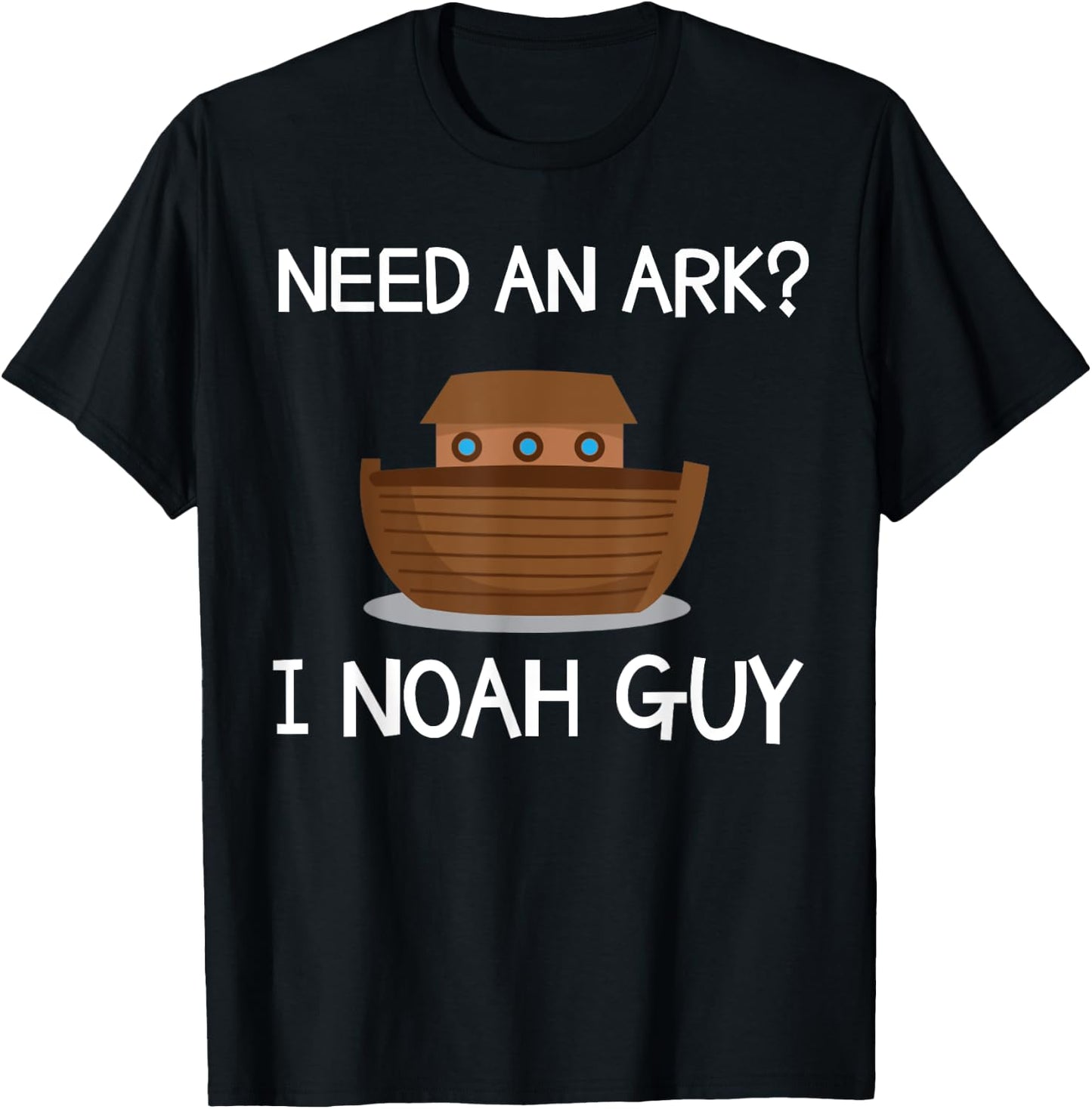 Need An Ark? I Noah Guy Funny Christian Pun T Shirt T-Shirt - T-Shirt | Black