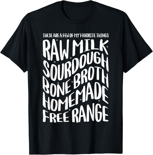 Homeschool Raw Milk Sourdough Bone Broth Homemade T-Shirt - T-Shirt | Black