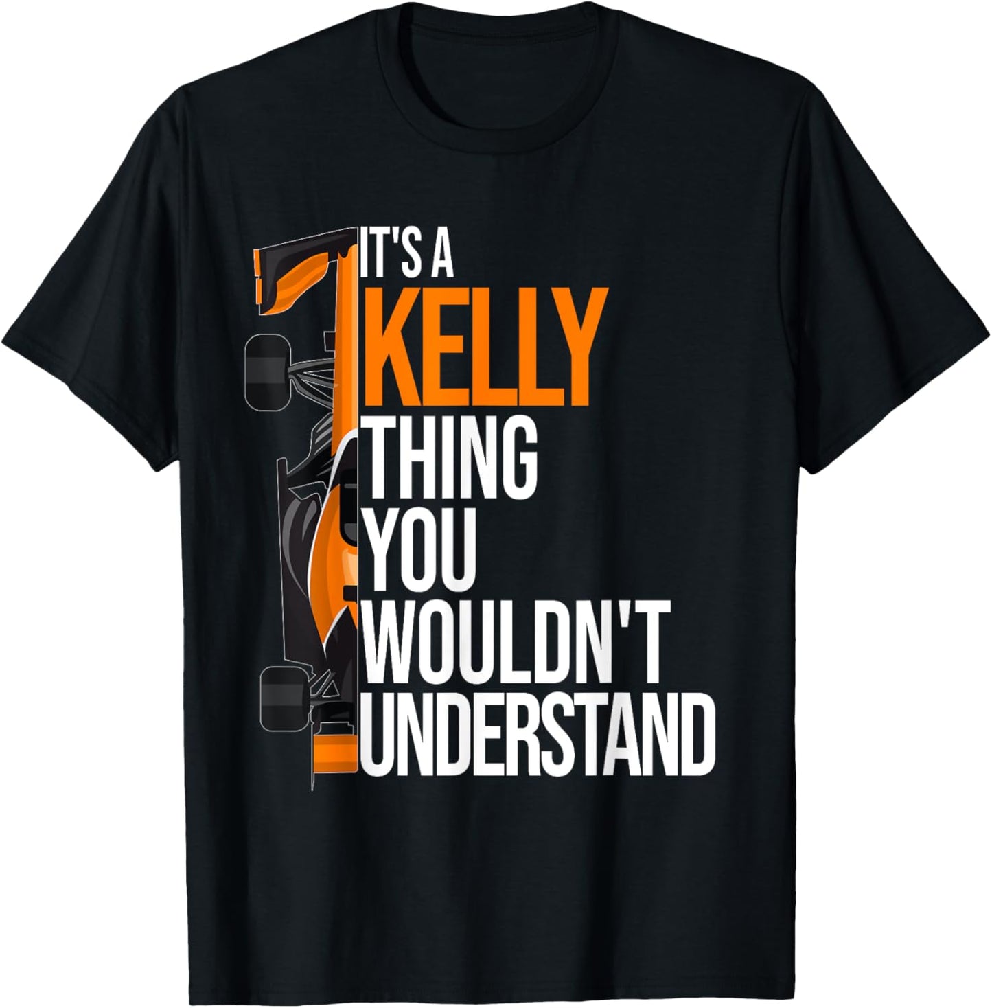 It's a Kelly Thing you wouldn't Understand - Fun Kelly T-Shirt - T-Shirt | Black
