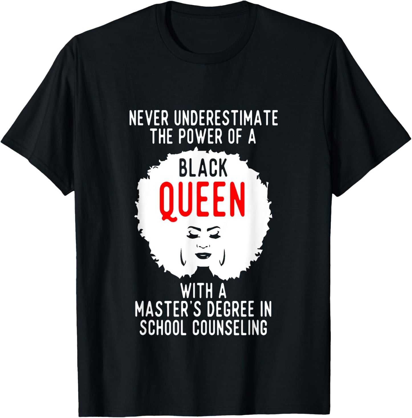 Black Queen Power School Counseling Masters Graduation T-Shirt - T-Shirt | Black