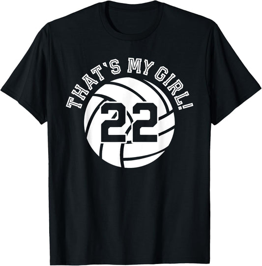 That's My Girl #22 Volleyball Player Mom Dad Kids School Fan T-Shirt - T-Shirt | Black
