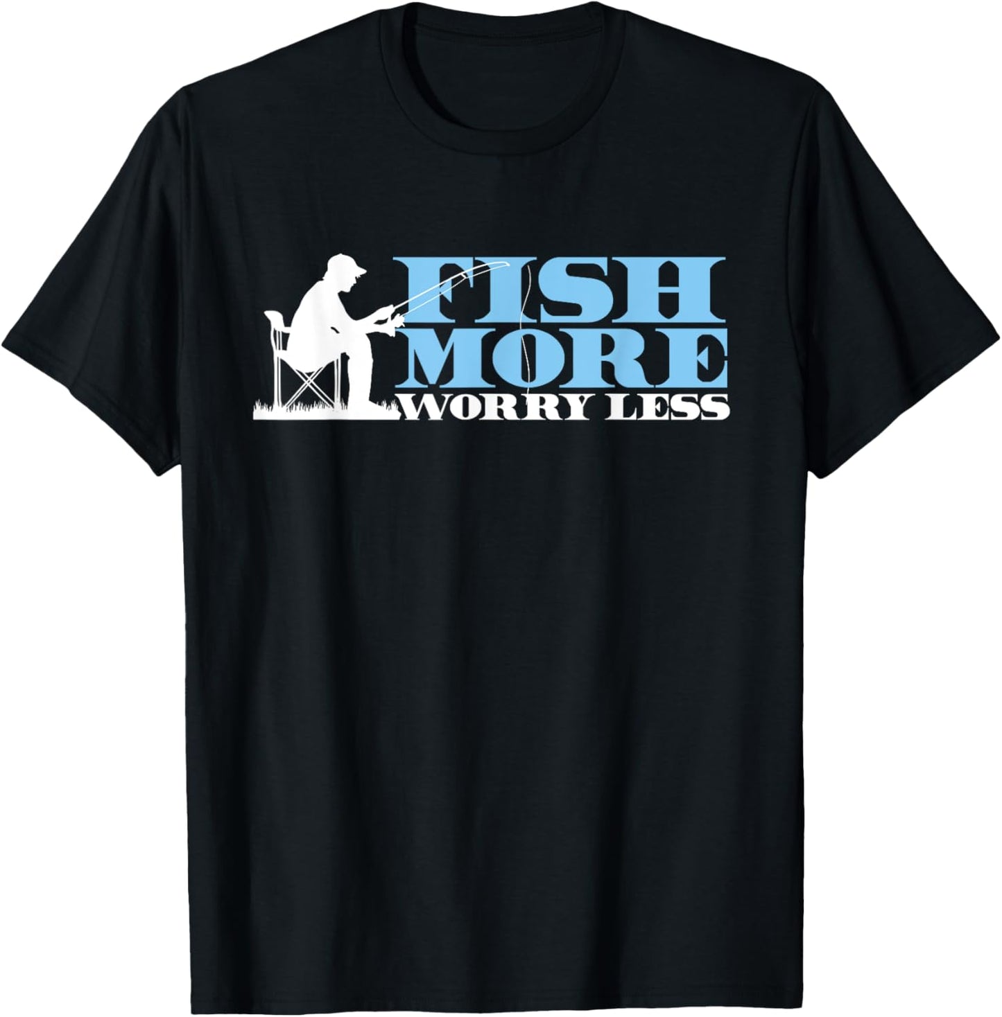 Fish More Less Worry | Fishing Rod | Fisherman T-Shirt - T-Shirt | Black