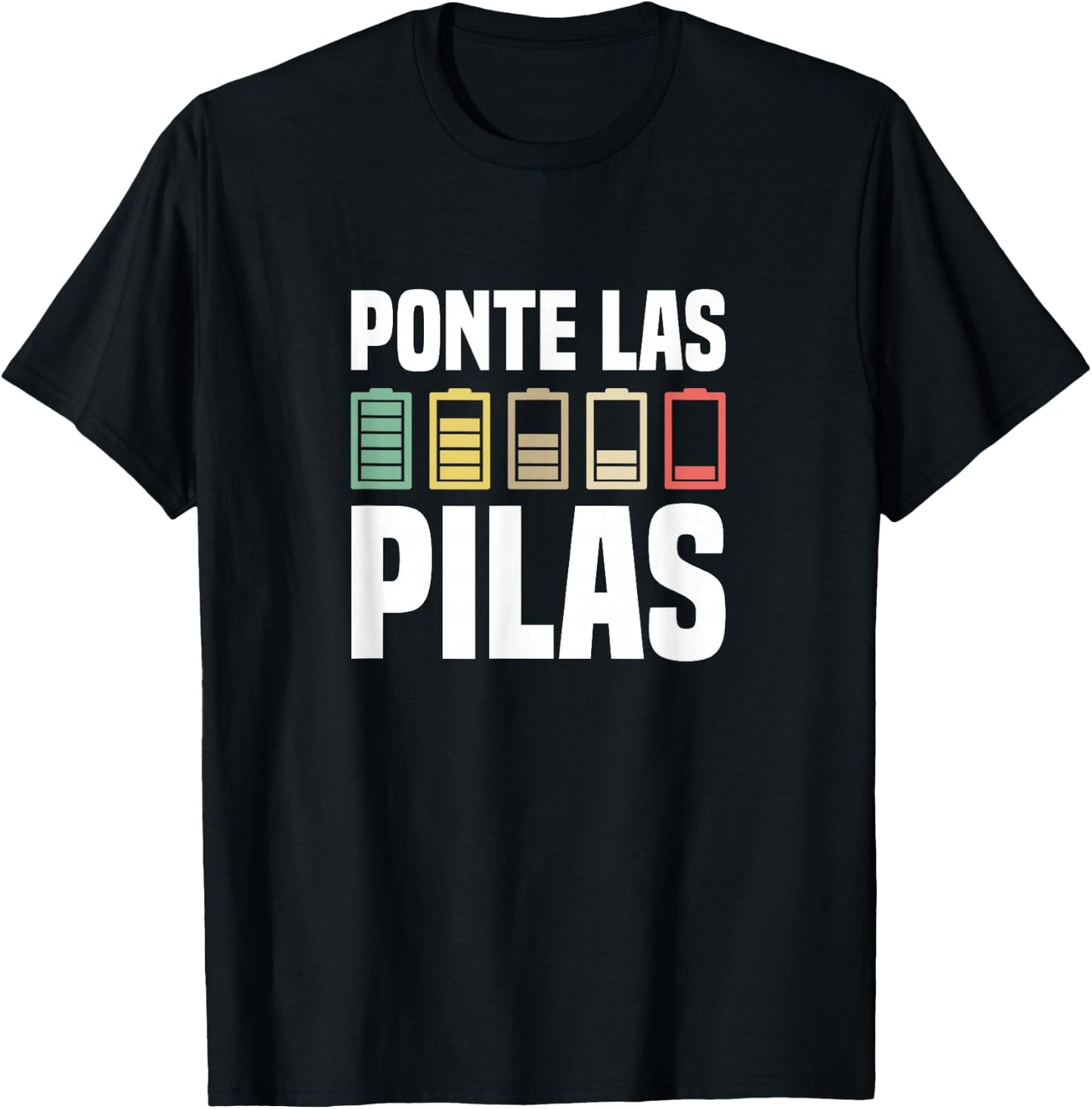 Ponte Las Pilas Motivational Spanish Chistosa Mexico T-Shirt - T-Shirt | Black