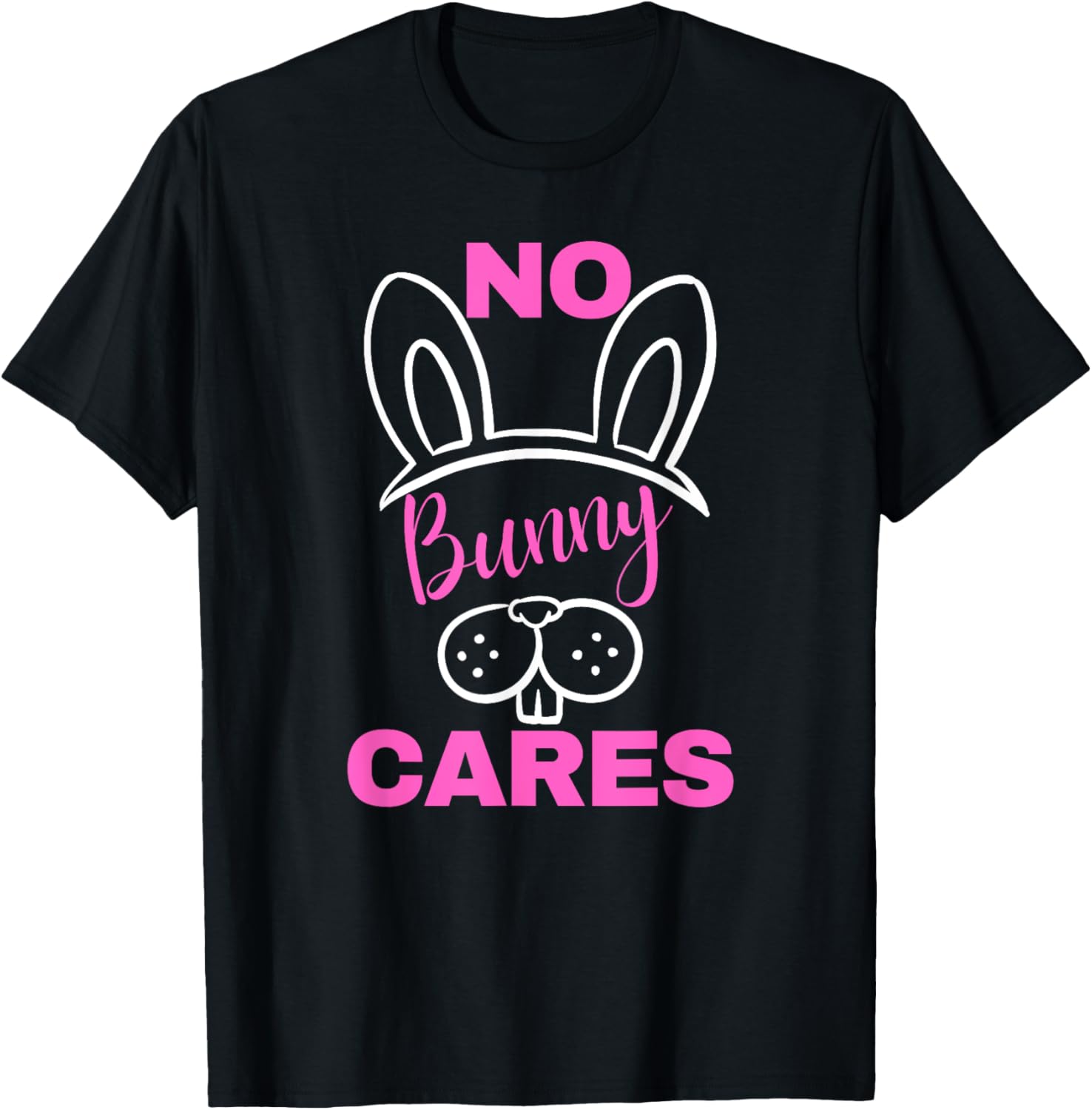 No Bunny Cares Shirt Funny Sarcastic Easter Bunny T-Shirt - T-Shirt | Black