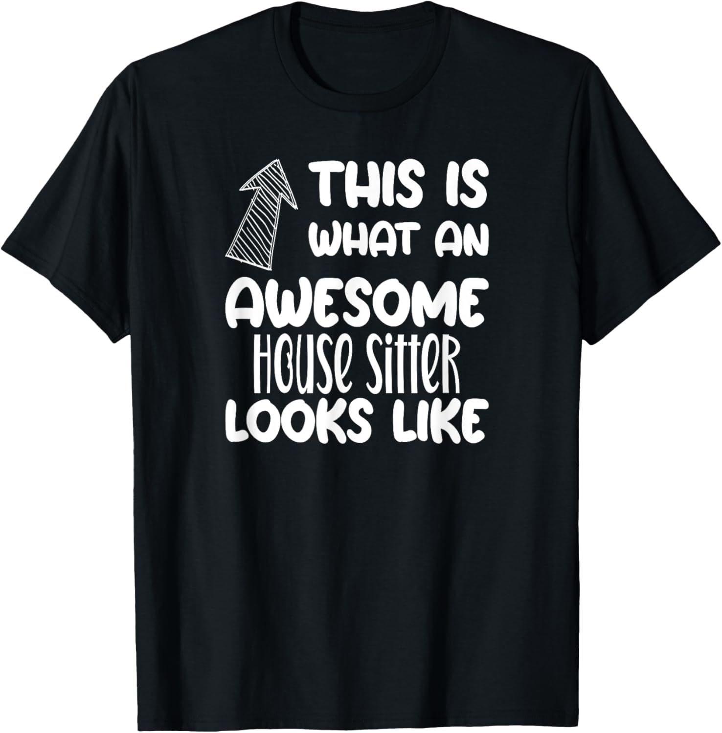 Awesome House Sitter Funny Occupation T-Shirt - T-Shirt | Black