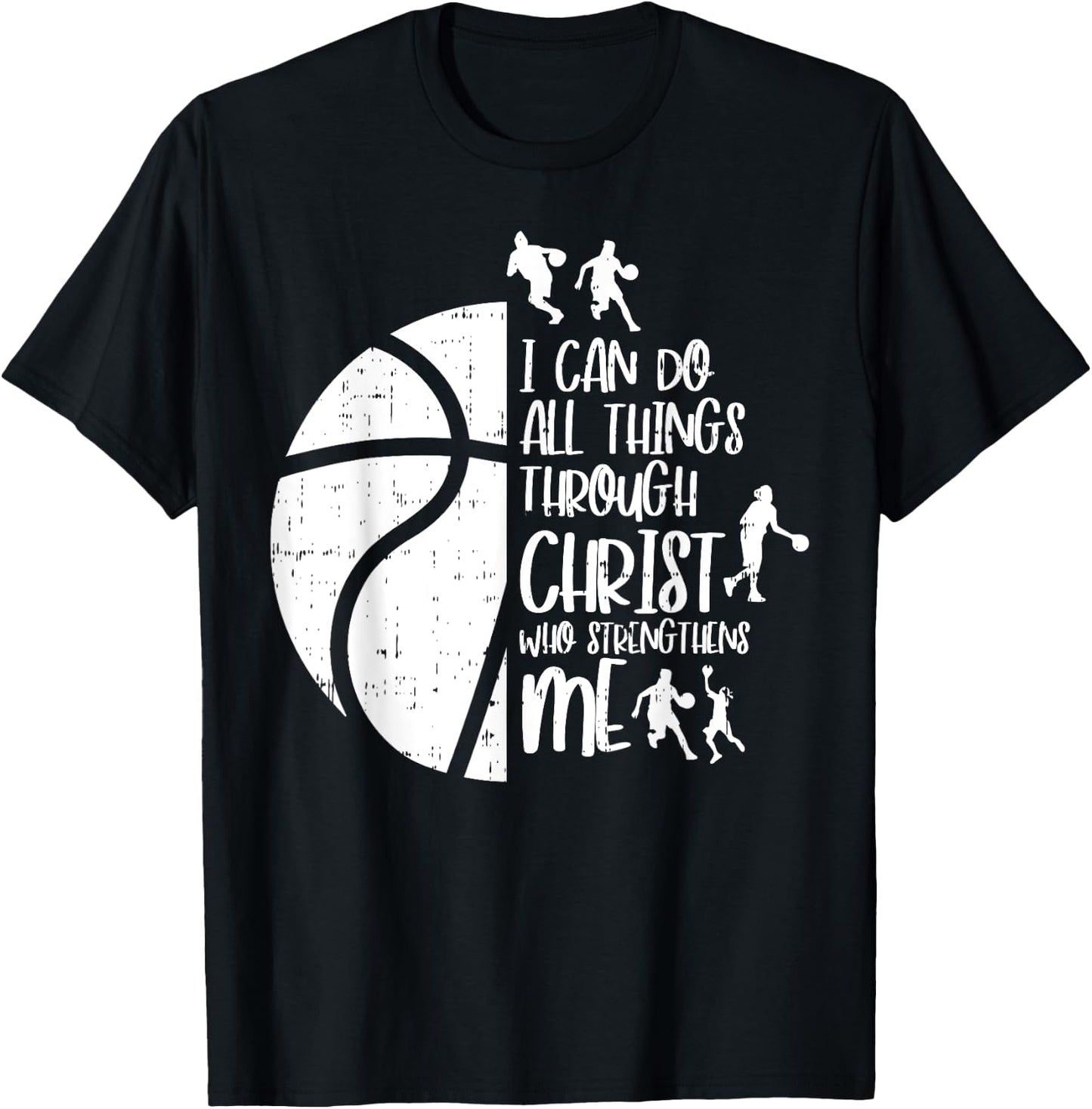 I Can Do Things Through Christ Basketball Christian Gift T-Shirt - T-Shirt | Black