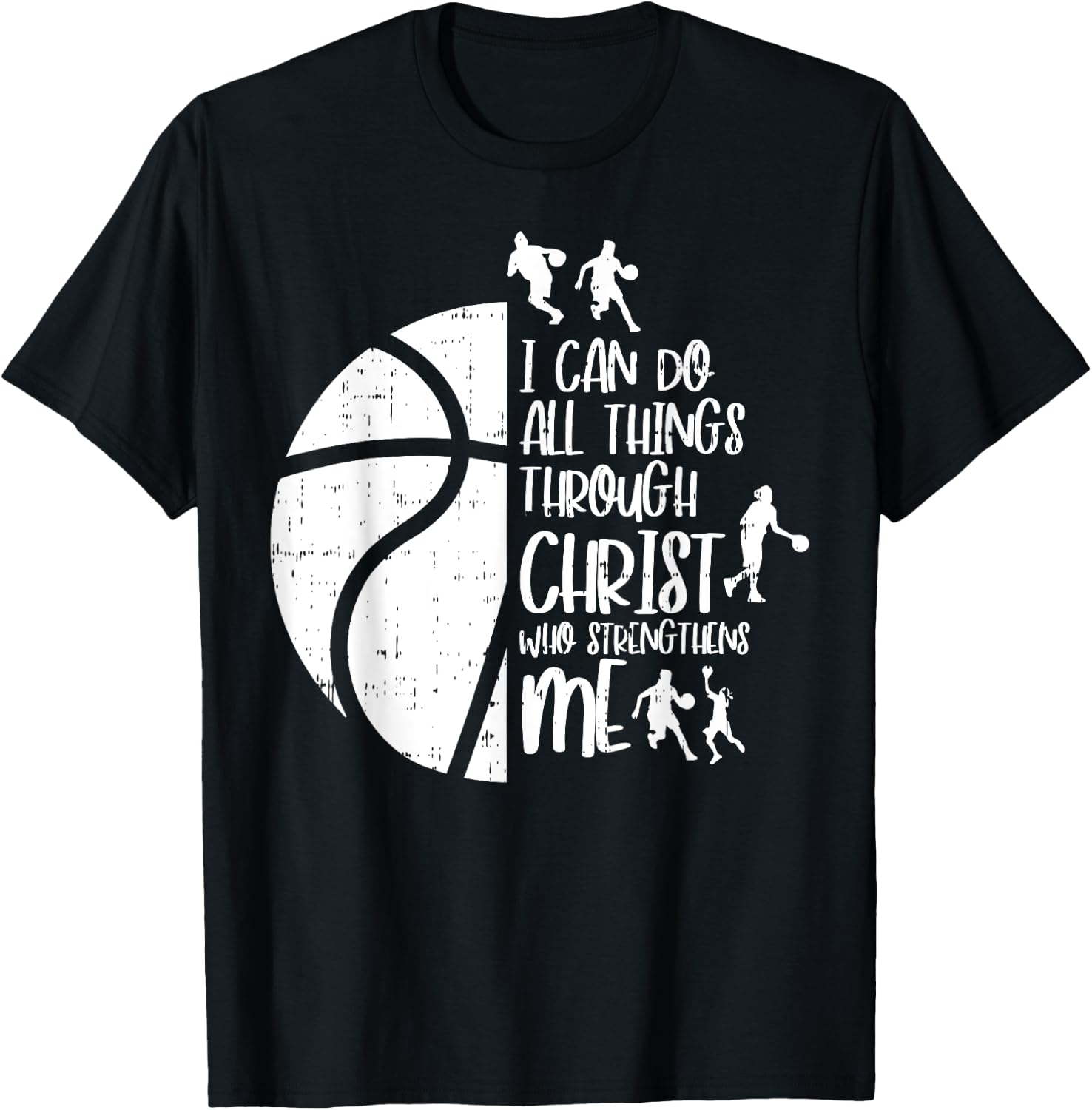 I Can Do Things Through Christ Basketball Christian Gift T-Shirt - T-Shirt | Black