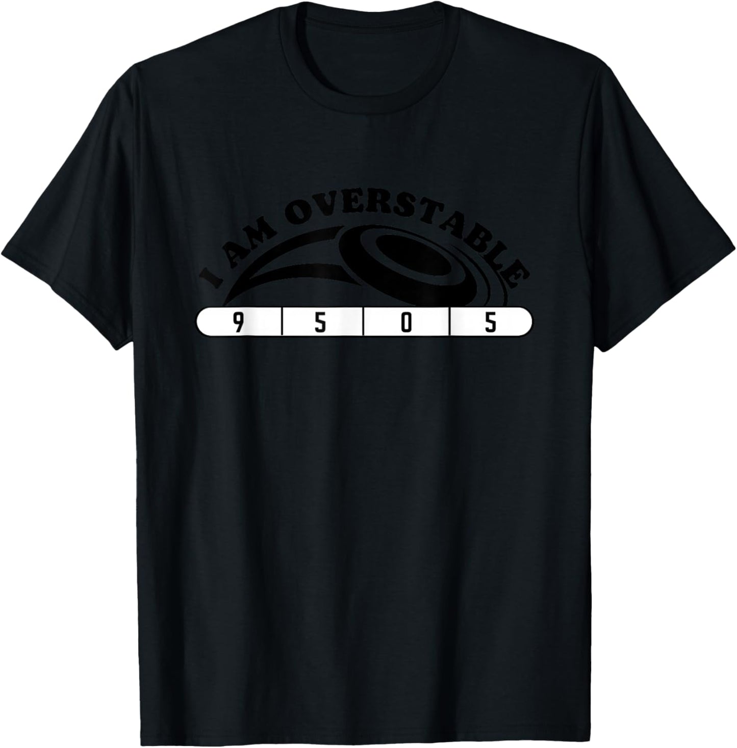 I Am Overstable | Funny Disc Golf Design for Players T-Shirt - T-Shirt | Black