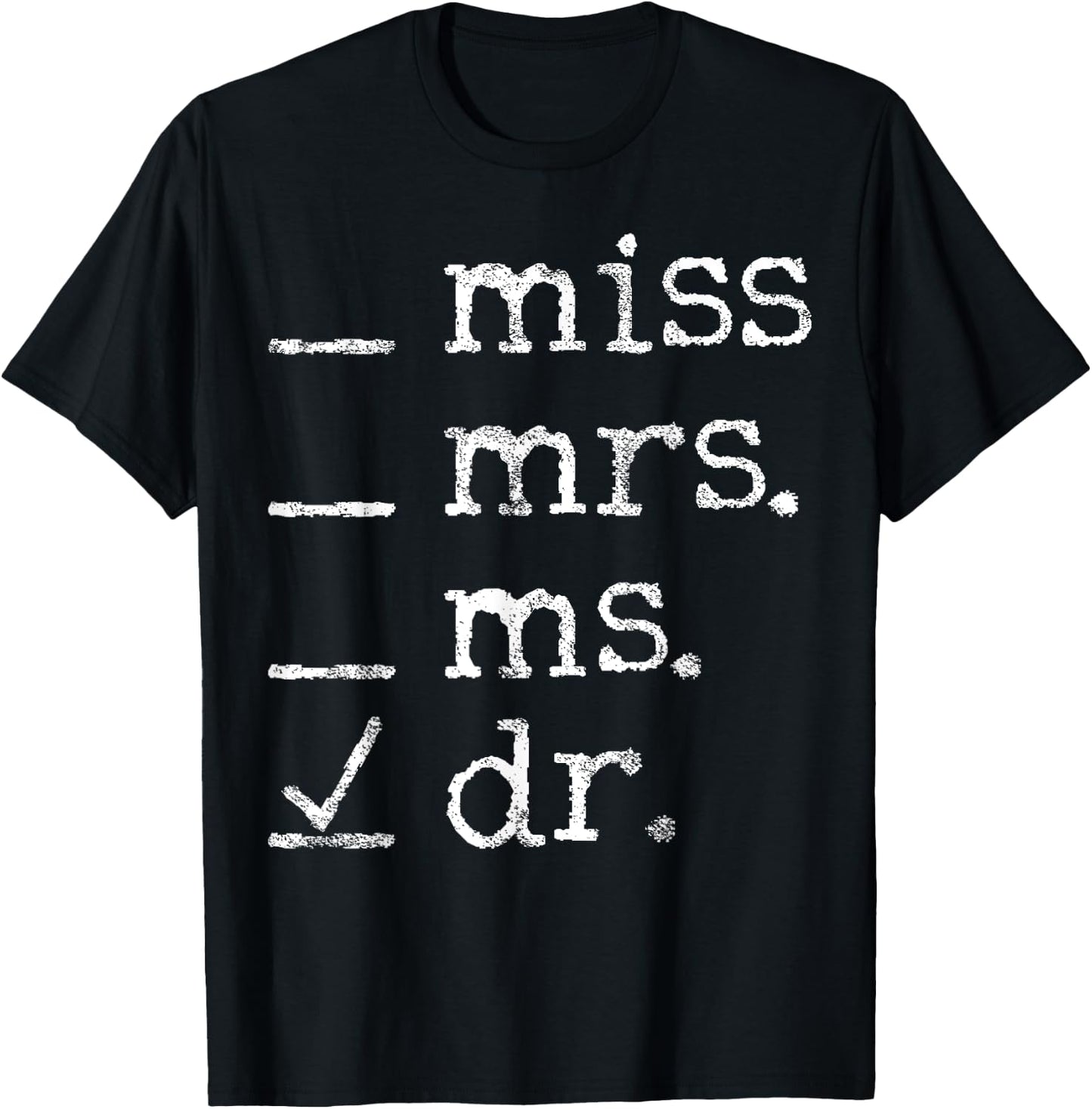Dr Doctor Doctorate Ph.D Graduation T-Shirt - T-Shirt | Black