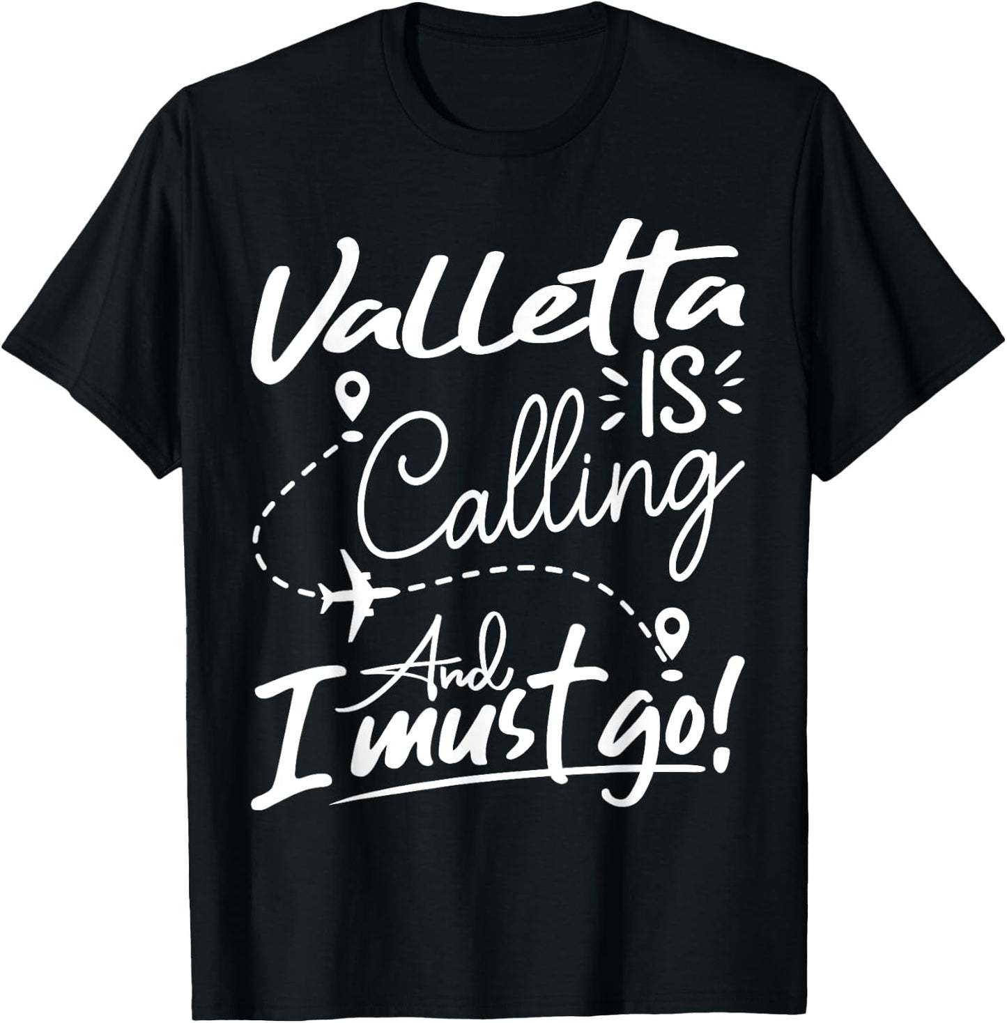 Funny Valletta Is Calling and I Must Go - Malta Travel T-Shirt - T-Shirt | Black