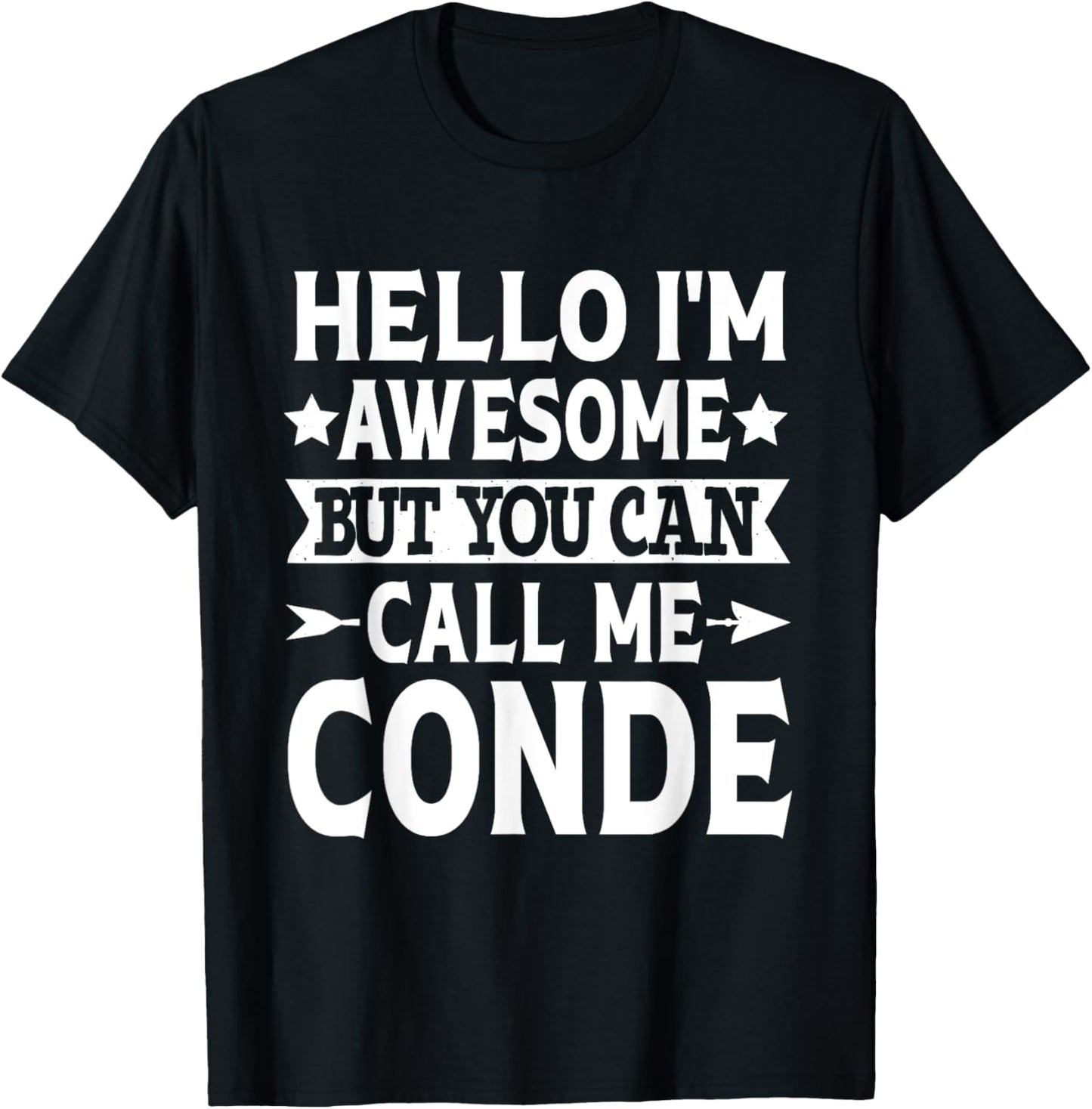 Conde Surname Call Me Conde Family Team Last Name Conde T-Shirt - T-Shirt | Black