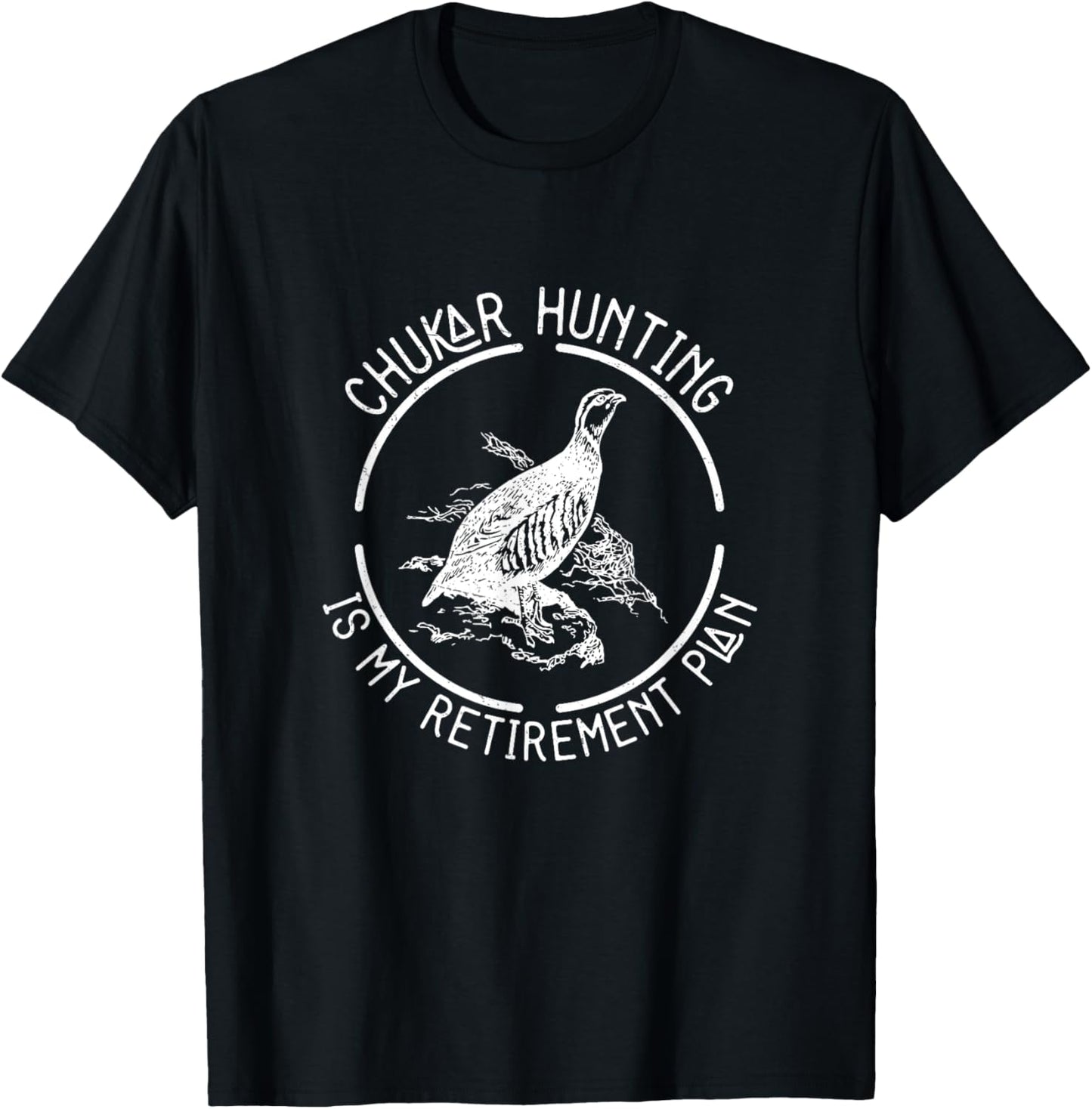Funny Chukar Hunting Is My Retirement Plan For A Bird Hunter , Small T-Shirt - T-Shirt | Black