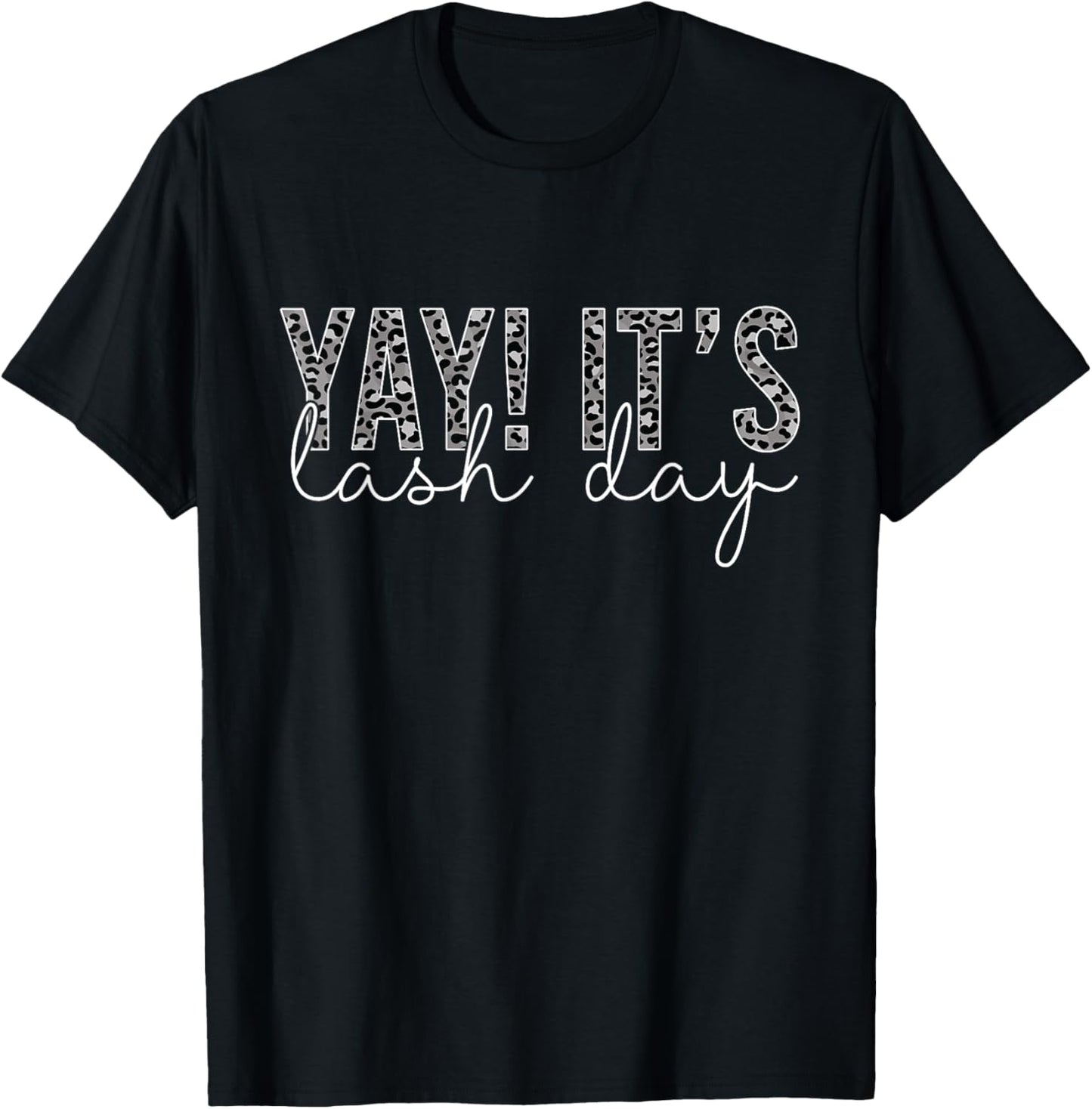 Yay It's Lash Day Lashes Lash Artist Lash Tech T-Shirt - T-Shirt | Black
