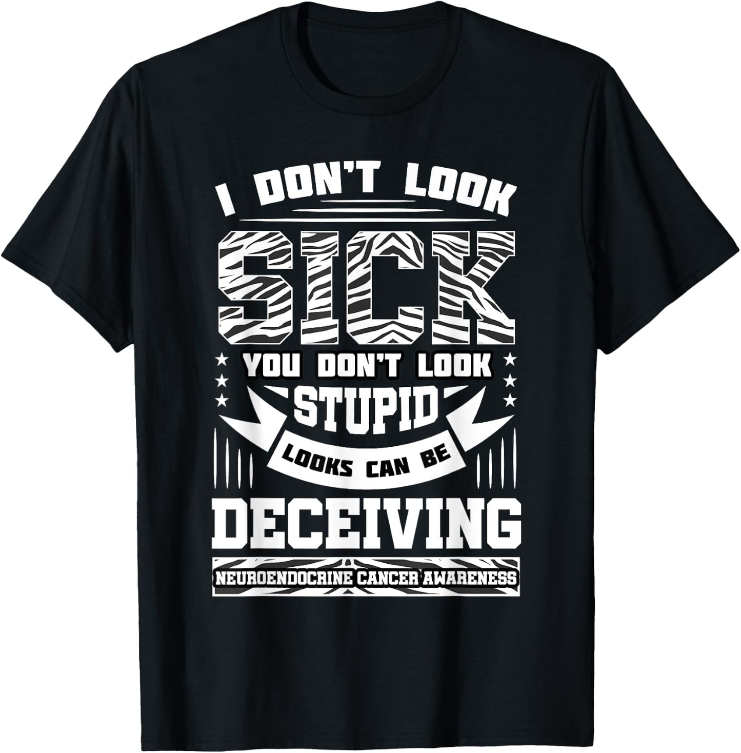 I Don't Look Sick Neuroendocrine Cancer Black And White Net T-Shirt - T-Shirt | Black