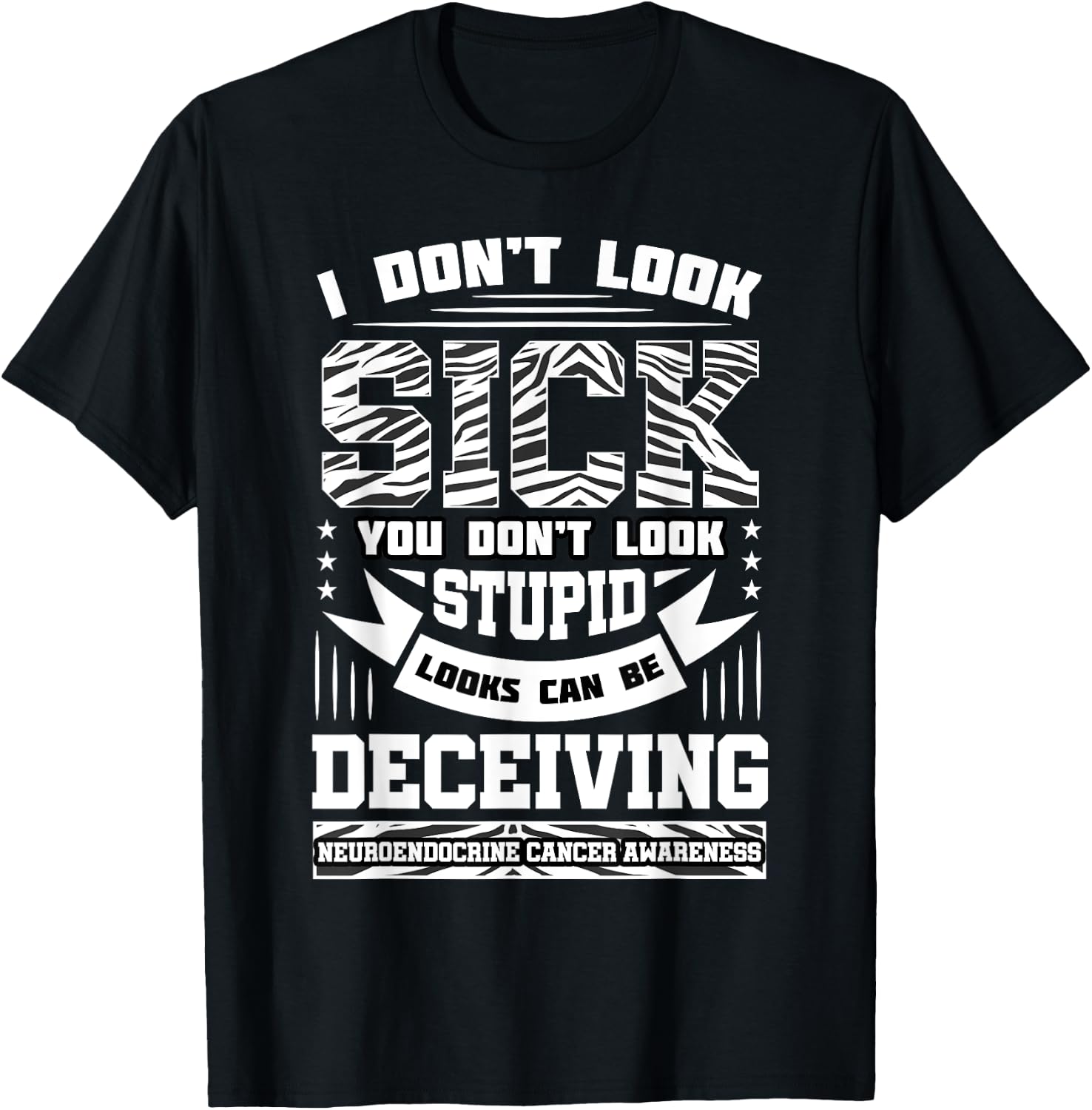 I Don't Look Sick Neuroendocrine Cancer Black And White Net T-Shirt - T-Shirt | Black