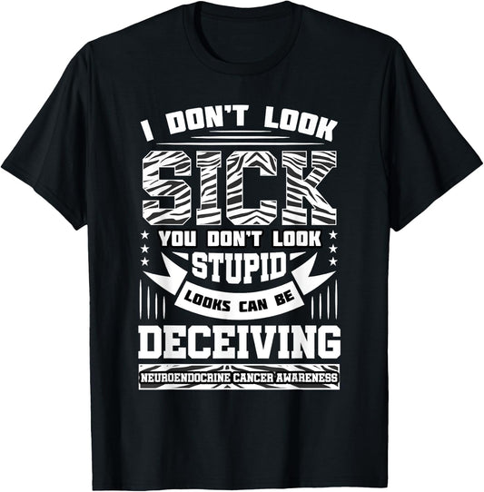 I Don't Look Sick Neuroendocrine Cancer Black And White Net T-Shirt - T-Shirt | Black