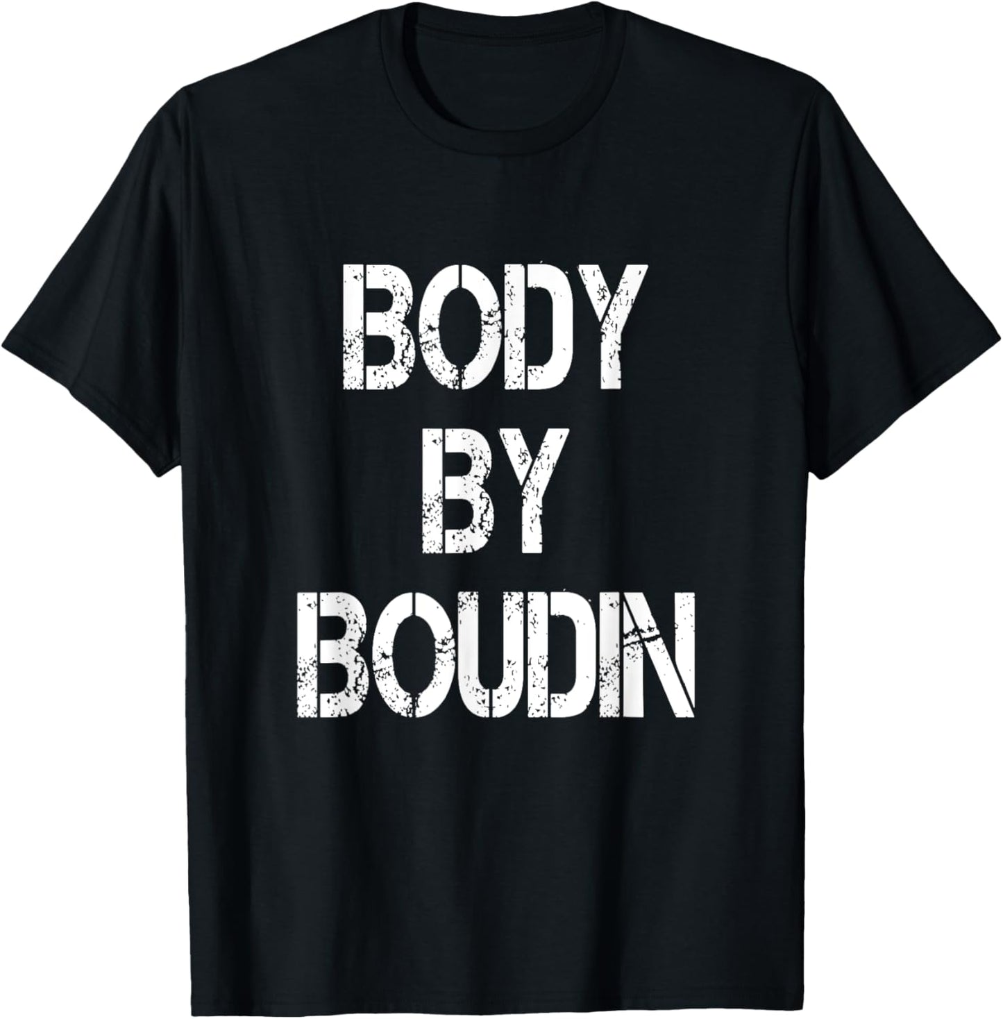 Body By Boudin Funny Louisiana Cajun Food T-Shirt - T-Shirt | Black