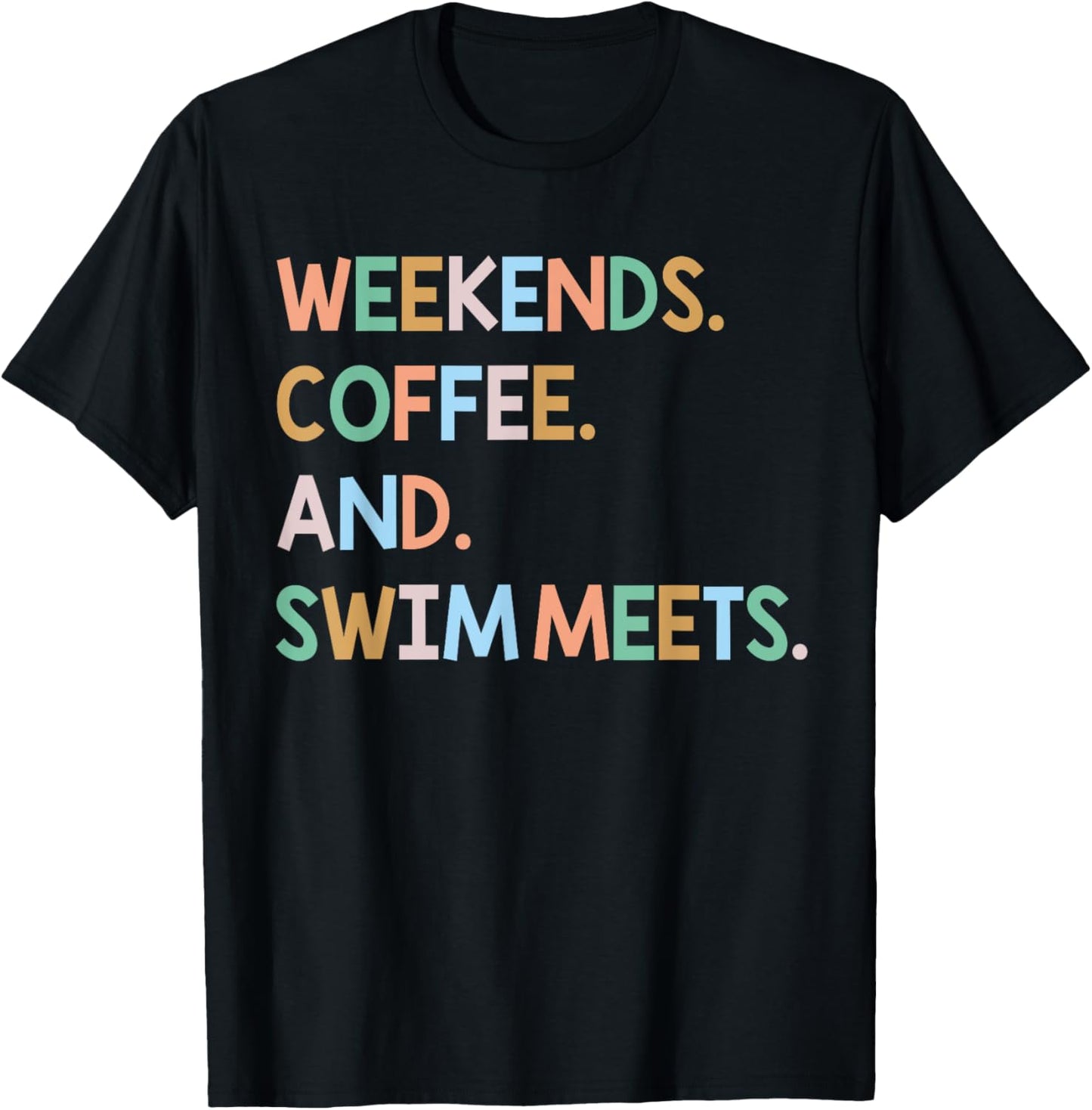 Weekends Coffee & Swim Meets Funny Caffeine Addict Swimming T-Shirt - T-Shirt | Black