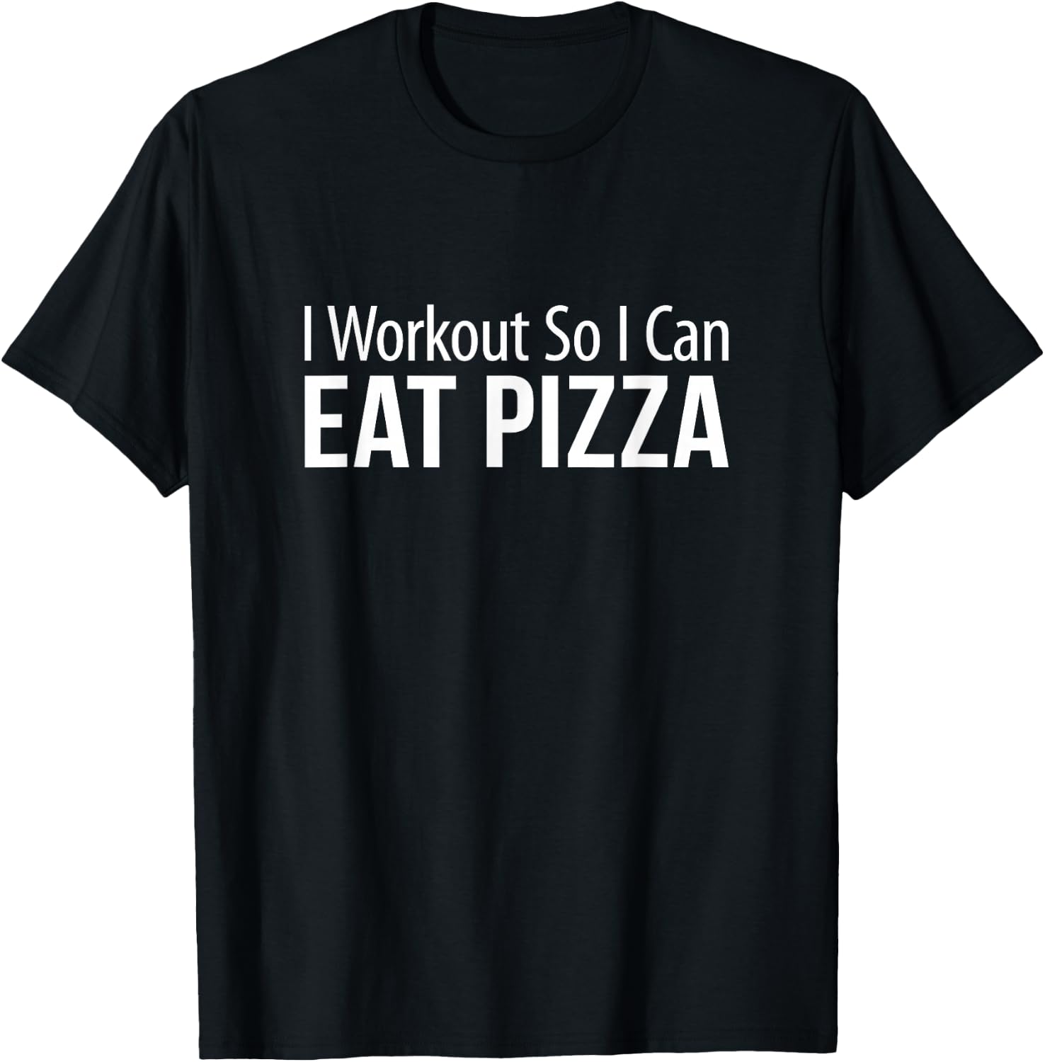 I Workout So I Can Eat Pizza T-Shirt - T-Shirt | Black
