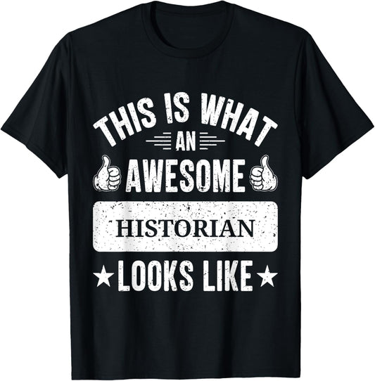 Historian gifts funny quote Historian T-Shirt - T-Shirt | Black