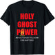 Holy Ghost Power Fire Baptized Pentecostals Christians Gifts T-Shirt - T-Shirt | Black
