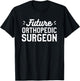 Future Orthopedic Surgeon Orthopedist Doctor T-Shirt - T-Shirt | Black