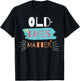 Old Lives Matter Funny Birthday Gift T-Shirt - T-Shirt | Black