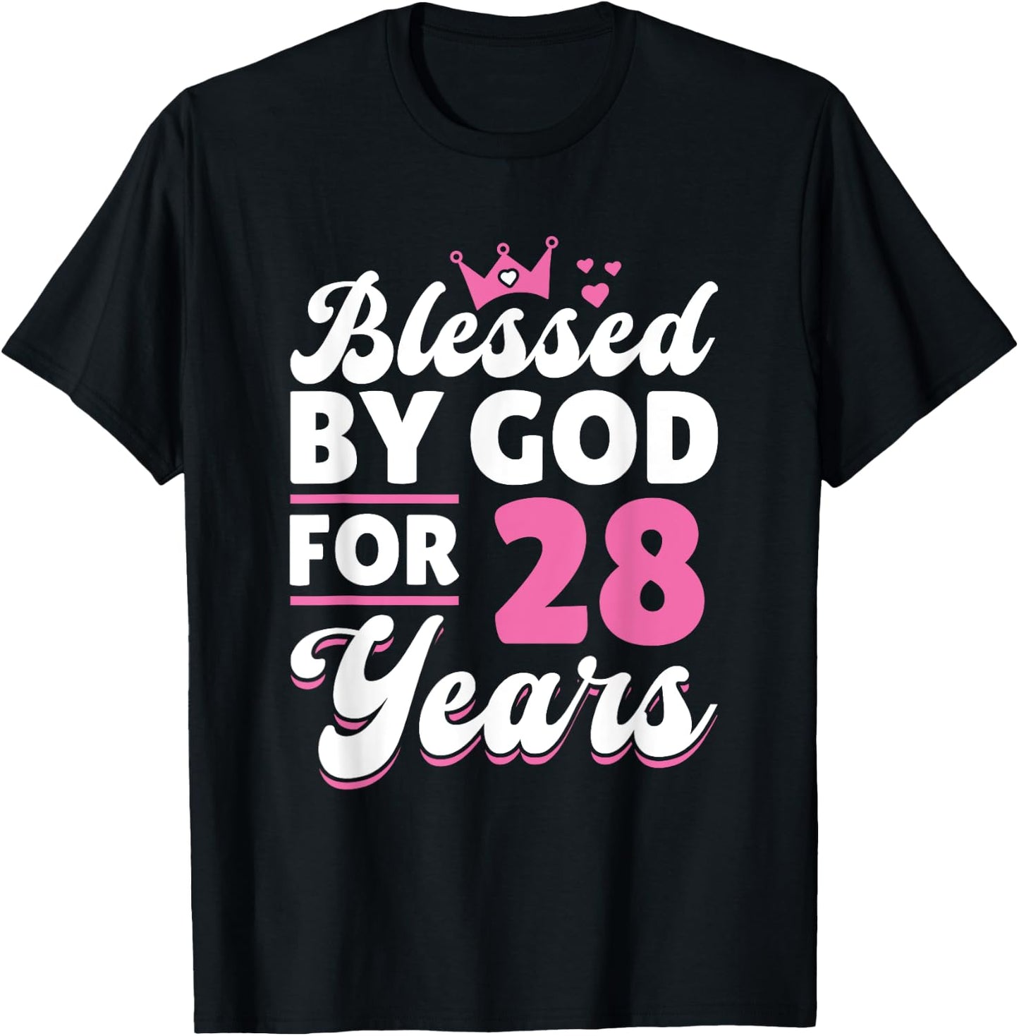 28th Birthday Woman Girl Blessed By God For 28 Years T-Shirt - T-Shirt | Black