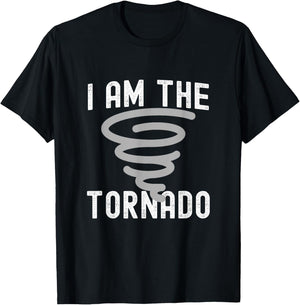 Funny I Am The Tornado Halloween Costume Men Women Boy Girl T-Shirt - T-Shirt | Black