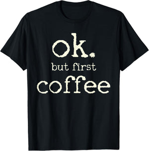 Coffee First T-Shirt - T-Shirt | Black