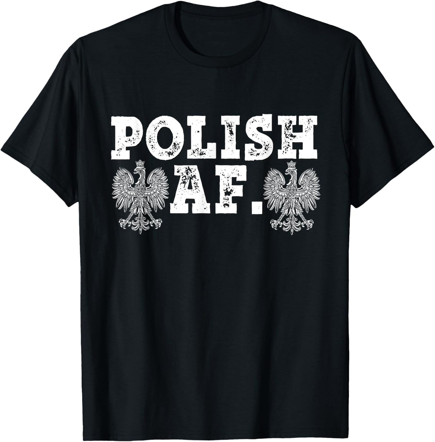 Polish AF Shirt Dyngus Day Poland Eagle Funny Buffalo 716 T-Shirt - T-Shirt | Black
