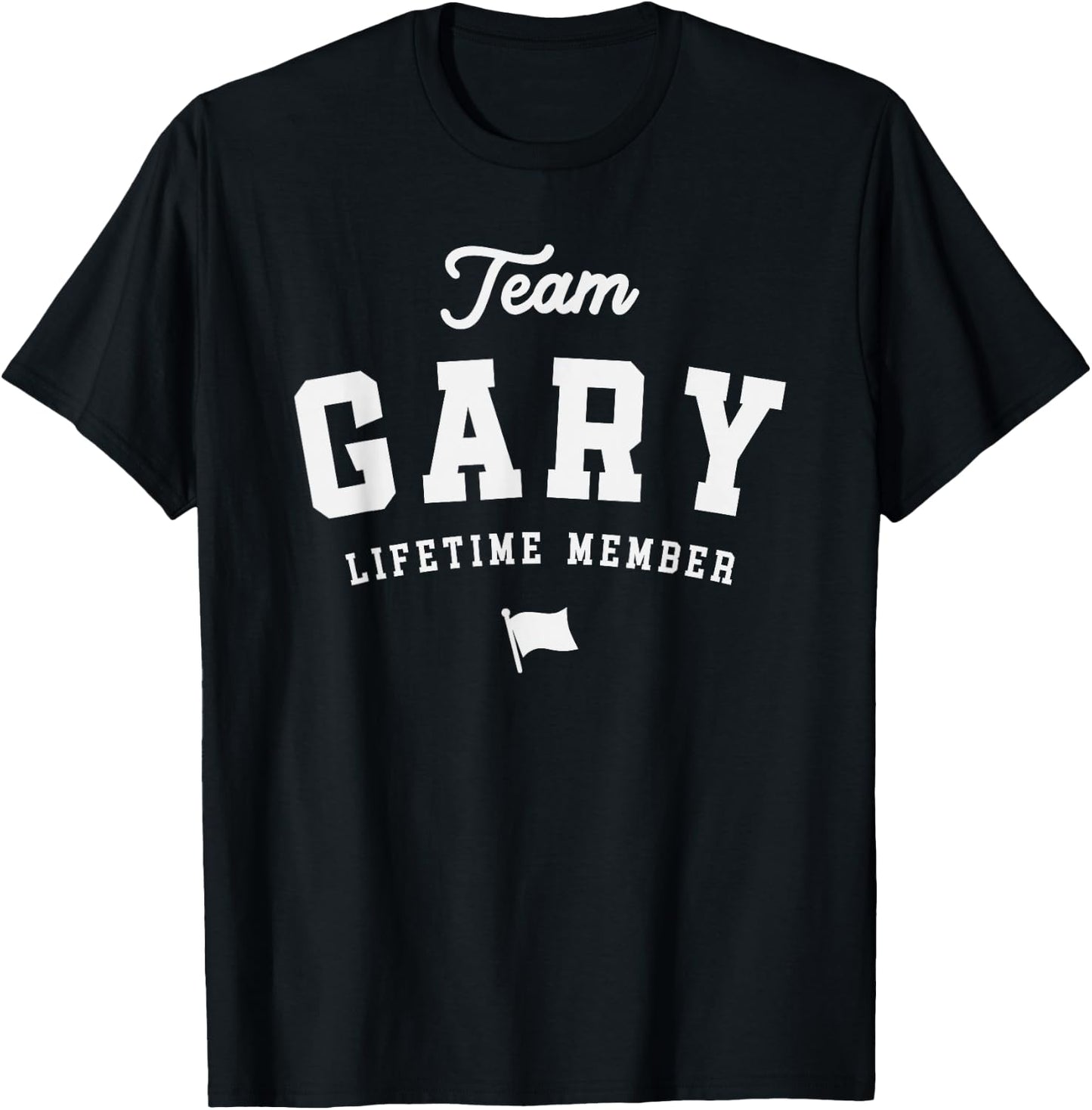 Gary Personalized Name Apparel Cld Team Gary Lifetime Member Funny Name Gary -Adults Black Small T-Shirt - T-Shirt | Black