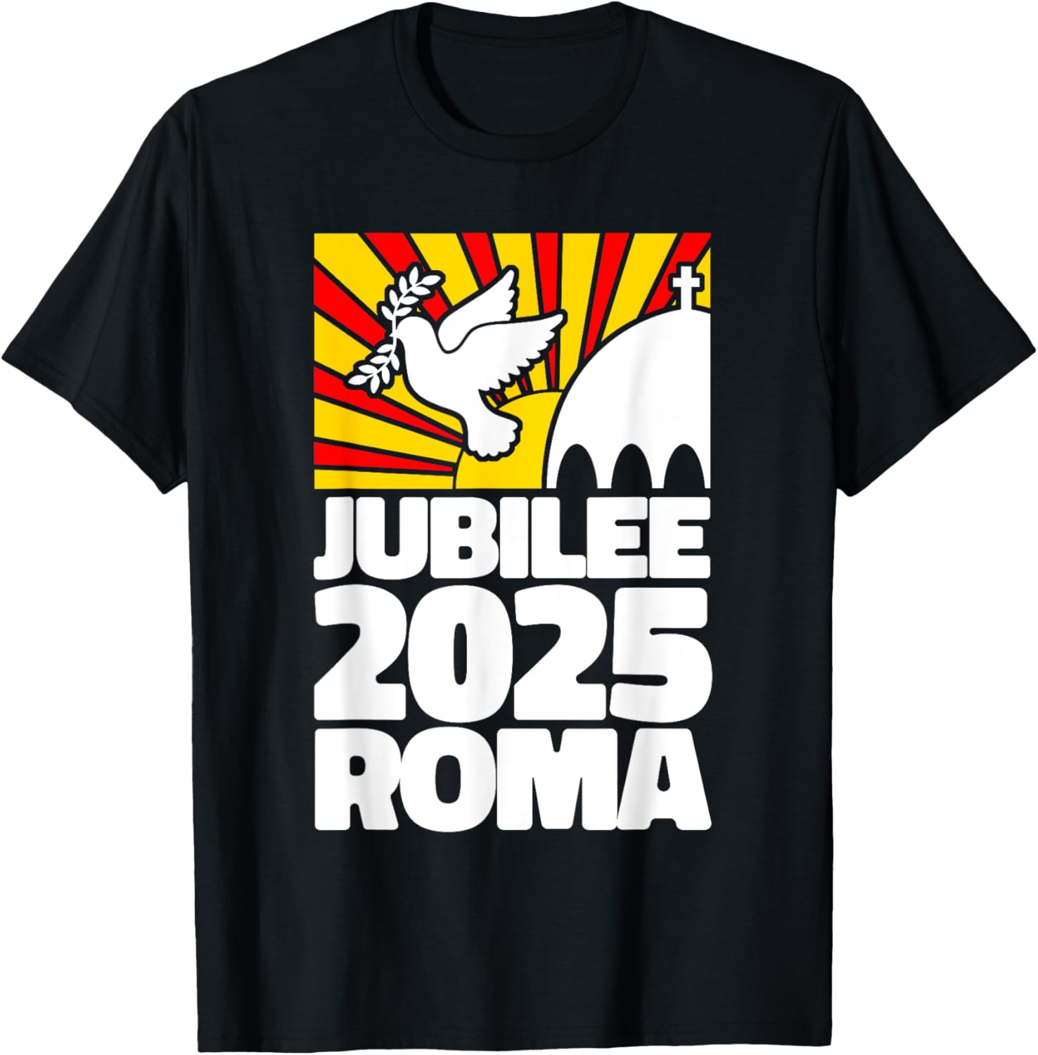 Jubilee 2025 Roma Vatican Peace Dove Red Yellow Sunrise T-Shirt - T-Shirt | Black