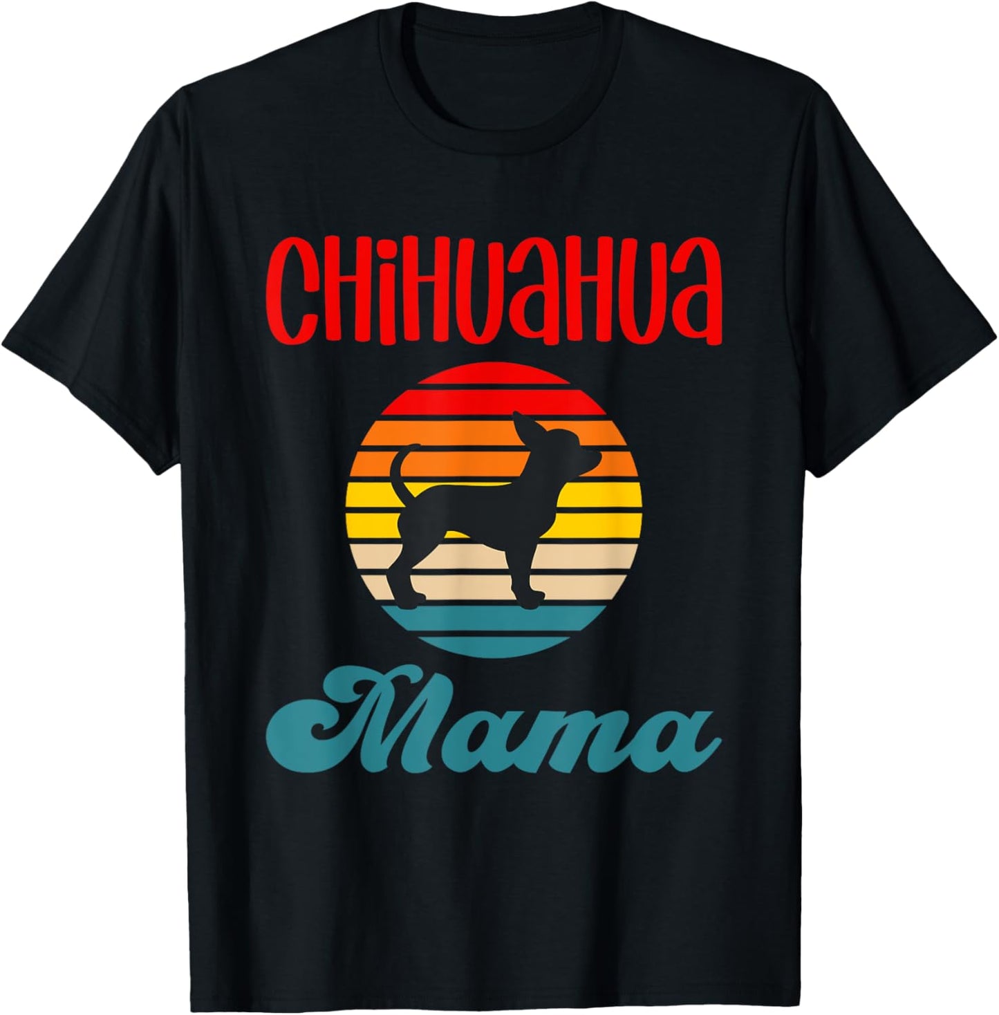 Chihuahua Mama Funny Dog Mom Owner Women Girls Kids T-Shirt - T-Shirt | Black