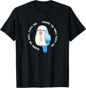 Beware the Small Fluffy One | Blue Quaker Parrot T-Shirt - T-Shirt | Black