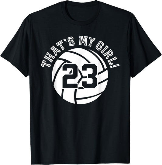 That's My Girl #23 Volleyball Player Mom Dad Kids School Fan T-Shirt - T-Shirt | Black