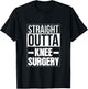 Straight Outta Knee Surgery Retro Get Well Funny T-Shirt - T-Shirt | Black